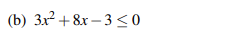 (b) 3x²+8x-3 ≤0