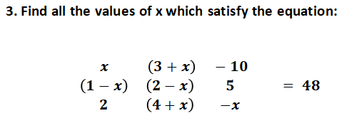 3. Find all the values of x which satisfy the equation:
x
(3 + x)
(2-x)
- 10
5
= 48
(1-x)
2
(4 + x)
-X