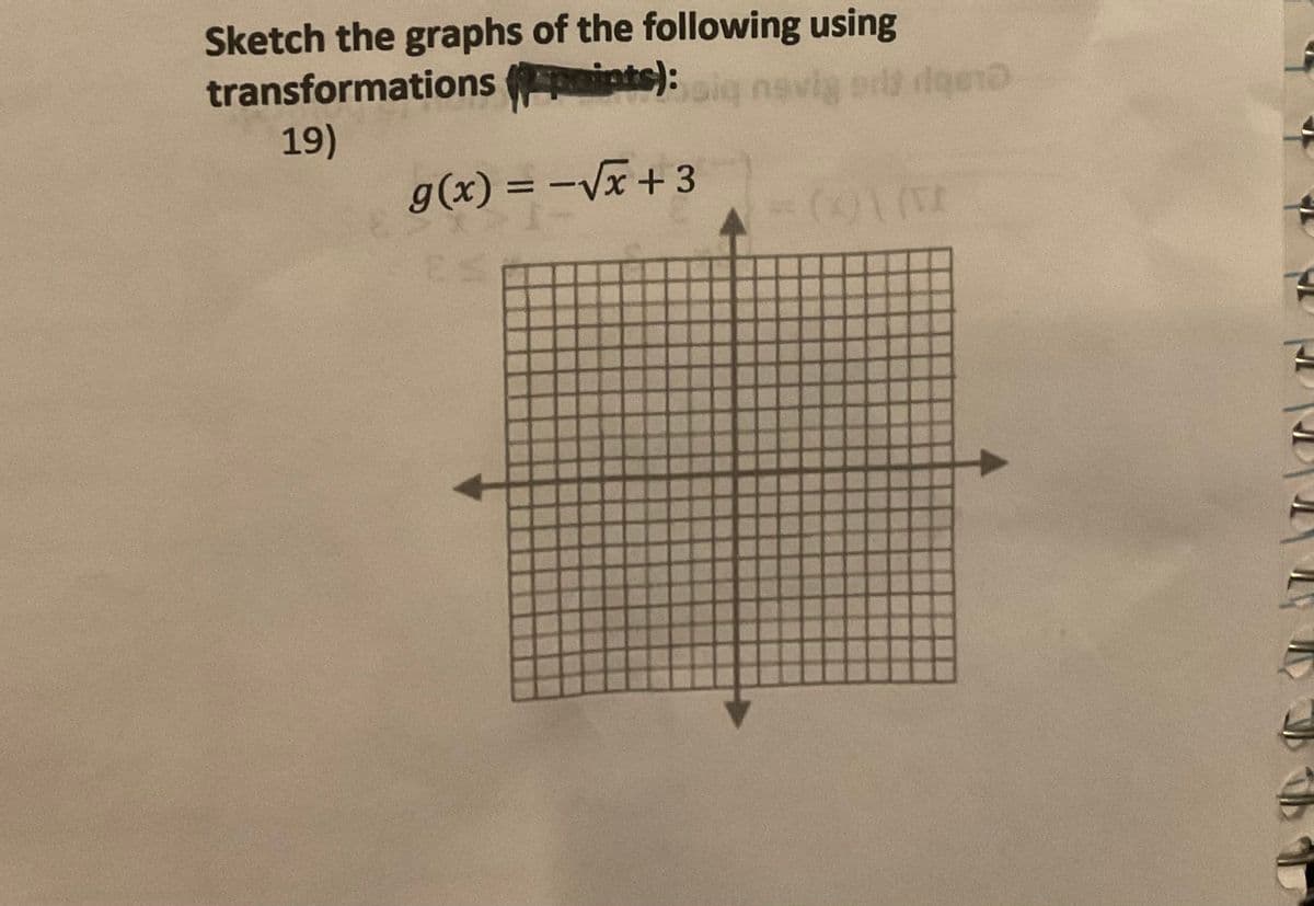 Sketch the graphs of the following using
transformations
19)
peints): nev orld digend
g(x) = -√x +3