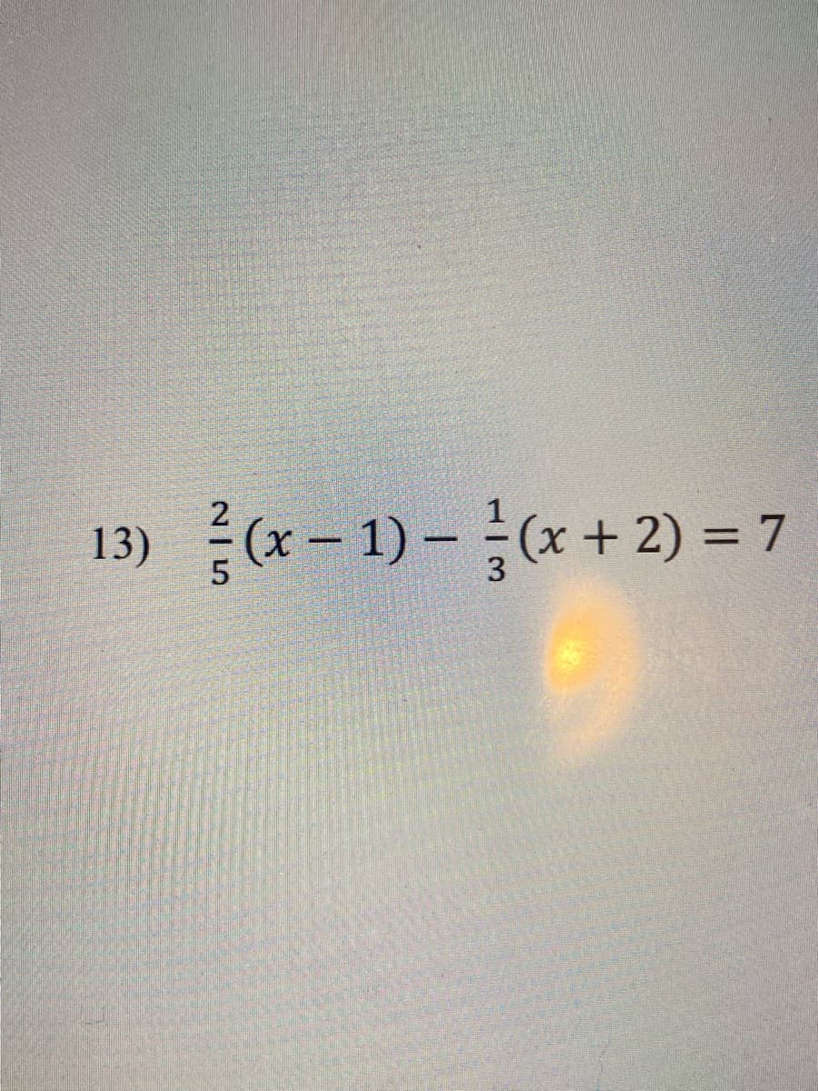 13) (x − 1) − (x + 2) = 7
3