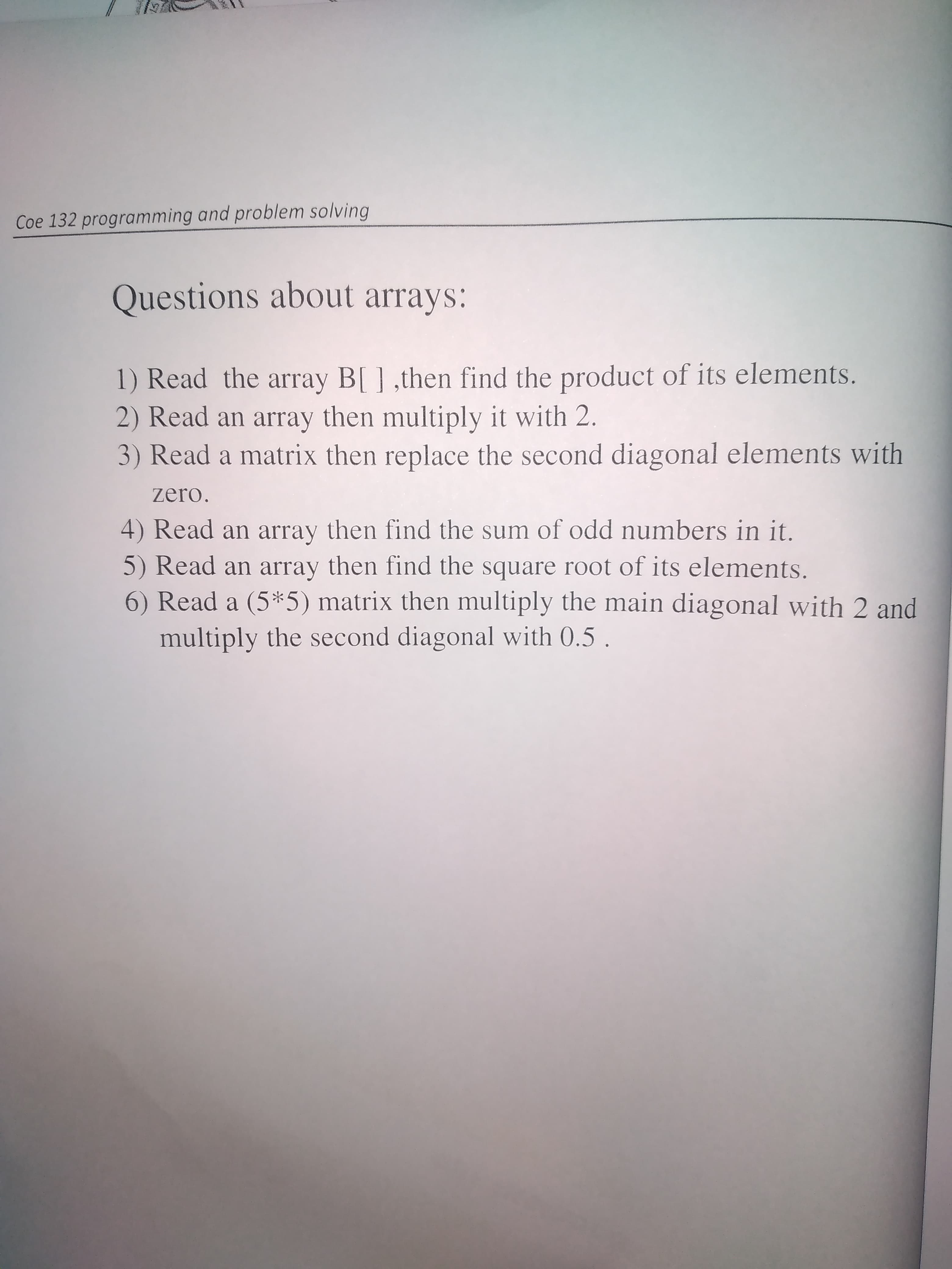 1) Read the array B[ ] ,then find the product of its elements.
