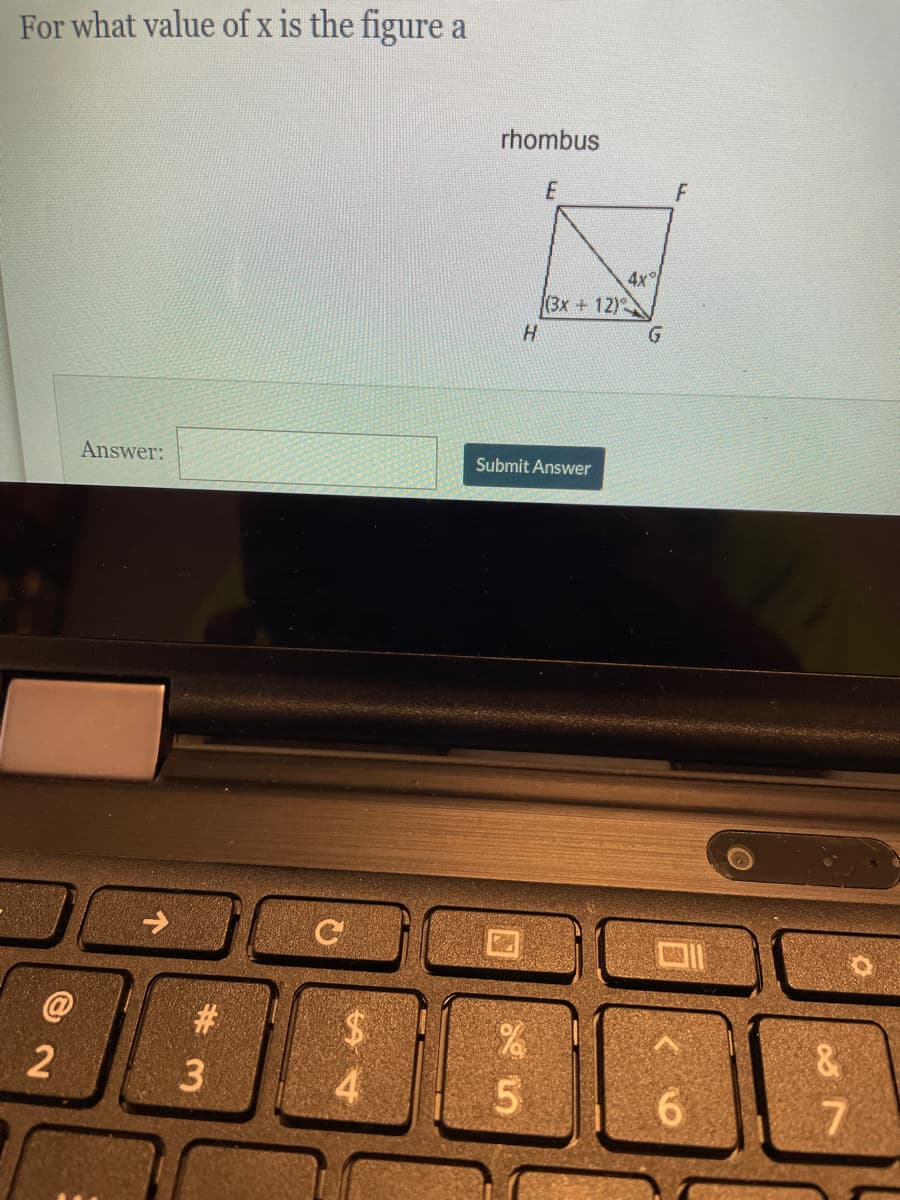 For what value of x is the figure a
rhombus
4x
(3x+12)
Answer:
Submit Answer
@
#3
&
4.
