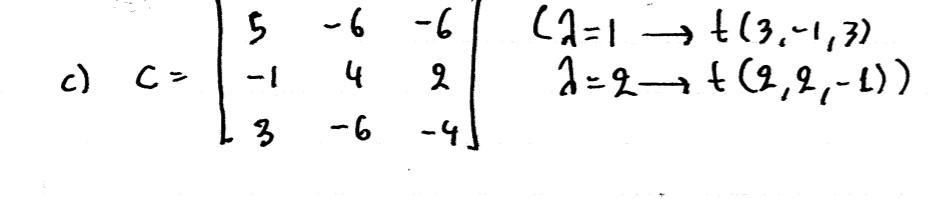 -6 -6
→ t(3.-1,3)
2 = 2t(2,2,- £))
c) C>
-1
4
-6
-4
