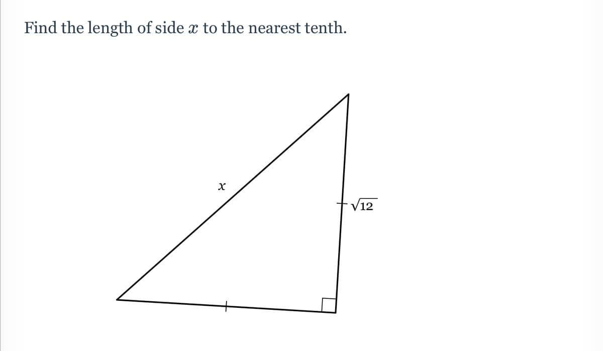 Find the length of side x to the nearest tenth.
V12
