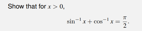 Show that for x > 0,
sin ¹x+cos
-1
X =
FIN
2