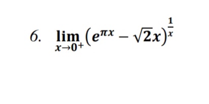 6. lim (ex – V2x)F
x→0+
