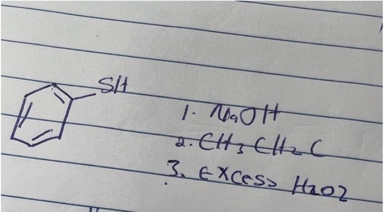 Sit
1. M₂ OH
2. CH 3 CH ₂ C
3. Excess H₂02