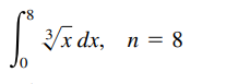 | a
x dx, n = 8

