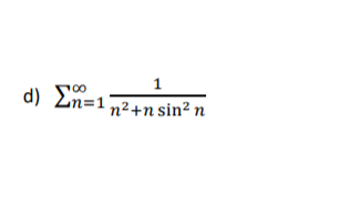 1
d) En=1
n²+n sin² n
