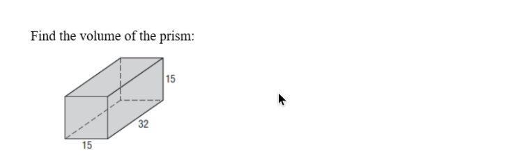 Find the volume of the prism:
15
32
15
