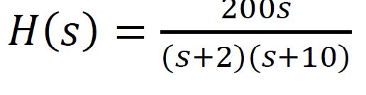 H(s) =
200s
(s+2)(s+10)