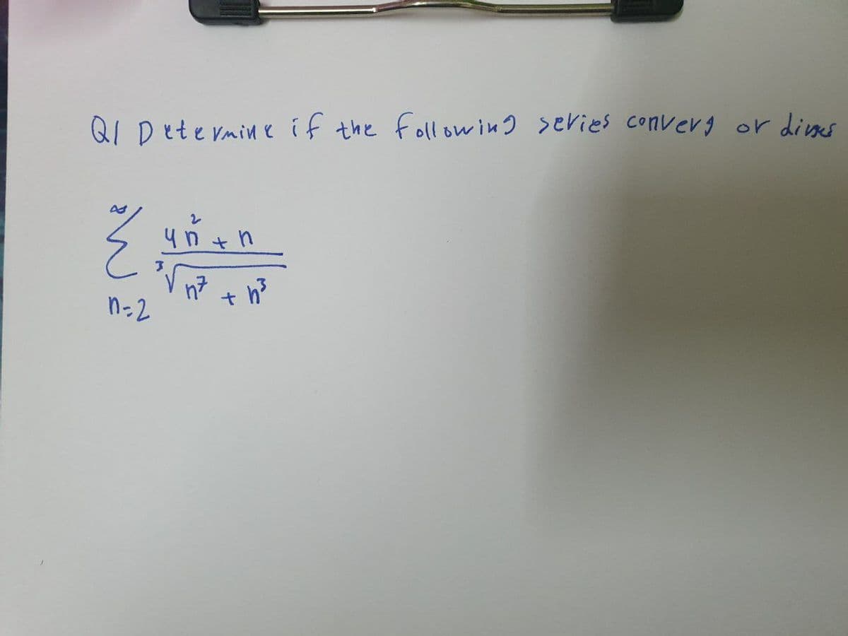 QI Dete vmine if the following sevies converg or dives
as
n7 + n?
n=2
