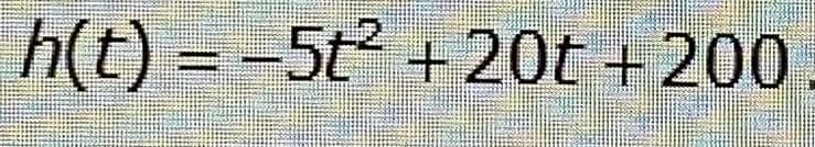 h(t) = −5t² + 20t+200