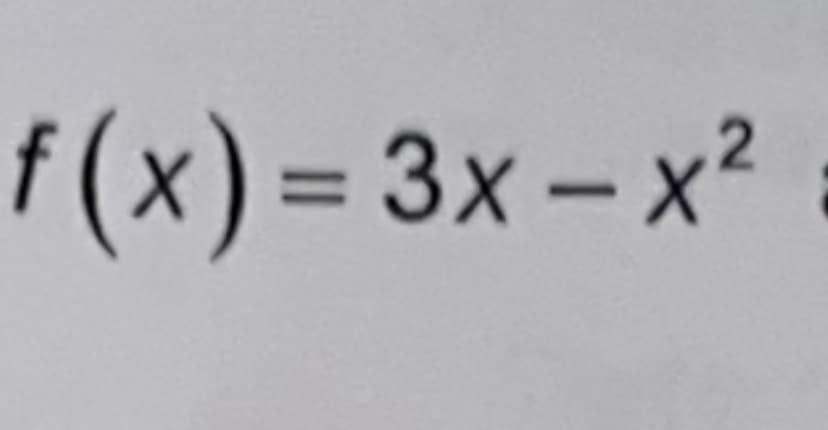 f(x) = 3x-x²