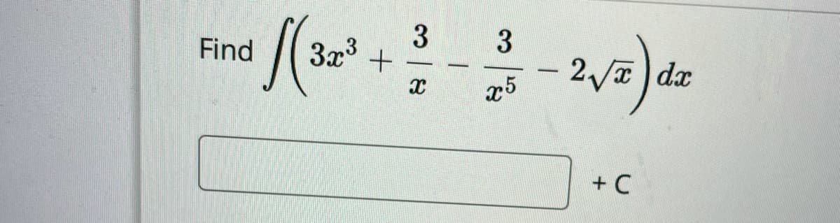 3x +
3
2 Va dx
Find
x5
+ C
