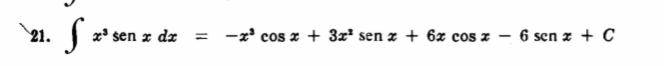 21. f *
x' sen x dz = -x' cos x + 3x² sen x + 6x cos z
6 sen z + C
