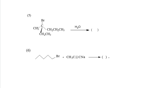 (5)
Br
CH
H20
CH;CH;CH;
( )
ČH,CH3
Br
CH;C=CNa
( ).
