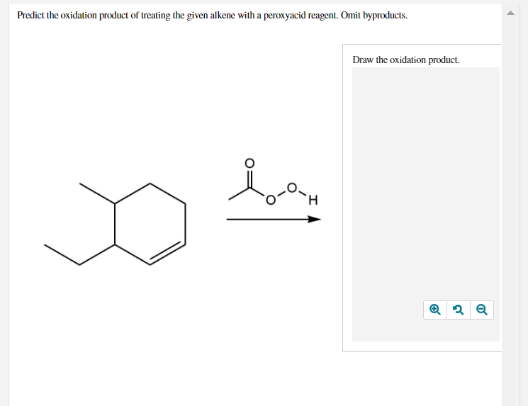 Predict the oxidation product of treating the given alkene with a peroxyacid reagent. Omit byproducts.
Draw the oxidation product.
エ
