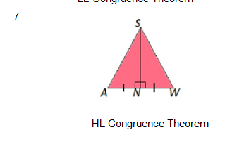 7.
A
HL Congruence Theorem
