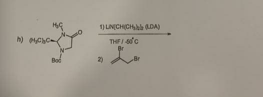 1) LIN[CH(CH)ak (LDA)
h) (H,CC-
THF/ 50'c
Br
N-
Вос
2)
Br
