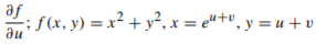 se
;; f(x, y) = x² + y², x = e"+v, y = u + v
au
