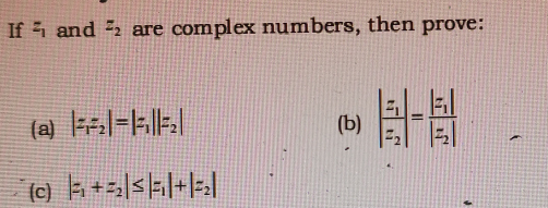 If and 2 are complex numbers, then prove:
(a) l--|||
(b)
