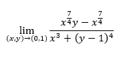 7
7
lim
(х.у)-(0,1) х3
xãy – x4
+ (у - 1)4
