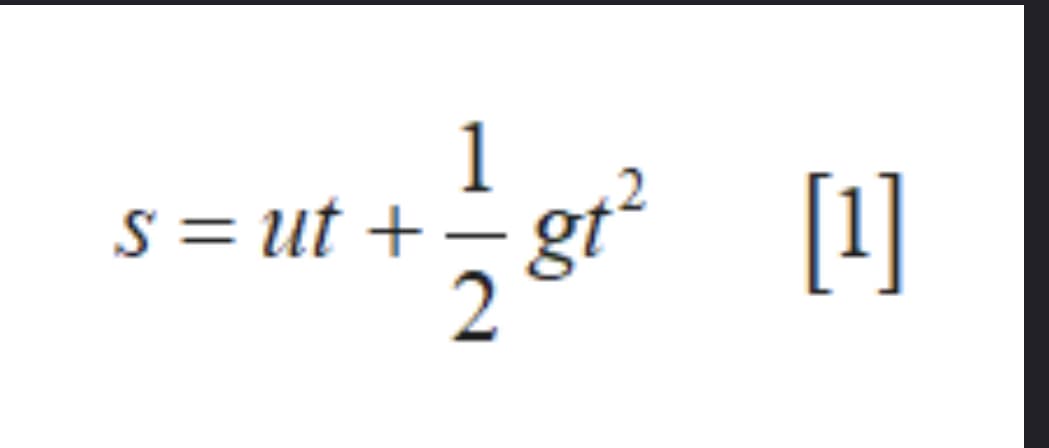 1
S = ut +
gt²
[1]
2
