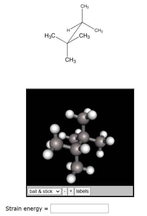 CH3
CH3
H3C.
CH3
ČH3
+ labels
ball & stick v
Strain energy
=
