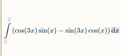 (cos(3x) sin(x) – sin(3x) cos(x)) dæ
