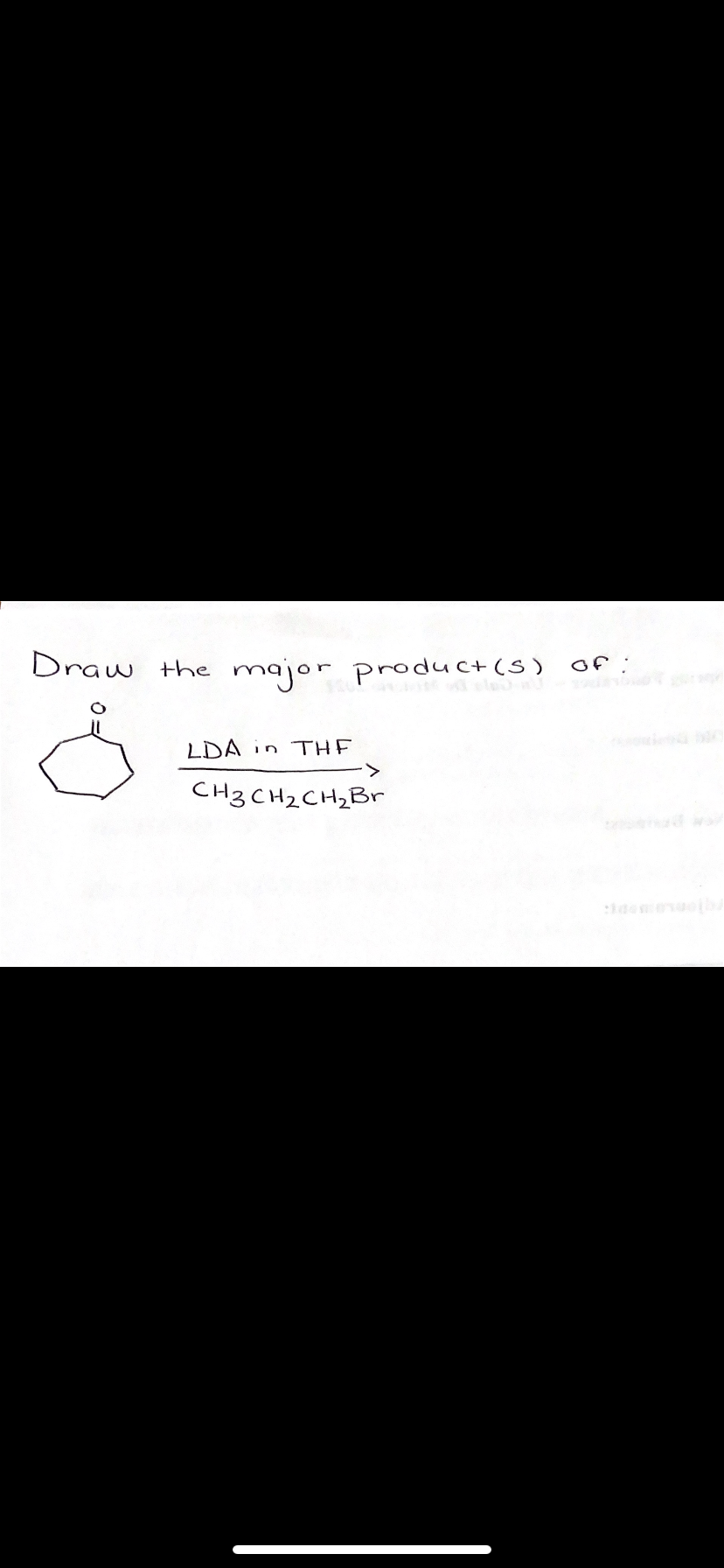 Draw the major product(s)
Of
LDA in THE
CH3 CH2CH2Br
