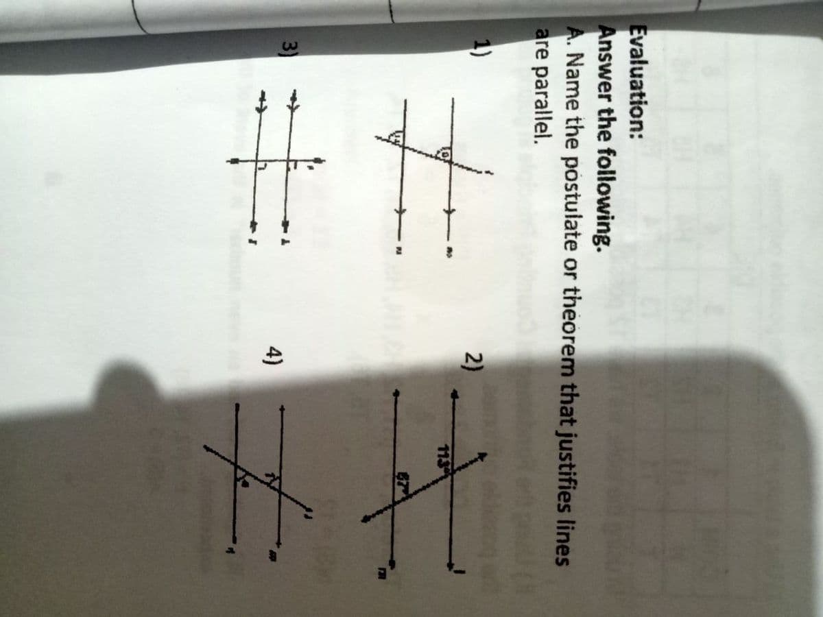 Evaluation:
Answer the following.
A. Name the postulate or theorem that justifies lines
are parallel.
1)
2)
67
3)
4)
