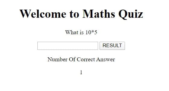 Welcome to Maths Quiz
What is 10*5
RESULT
Number Of Correct Answer
1
