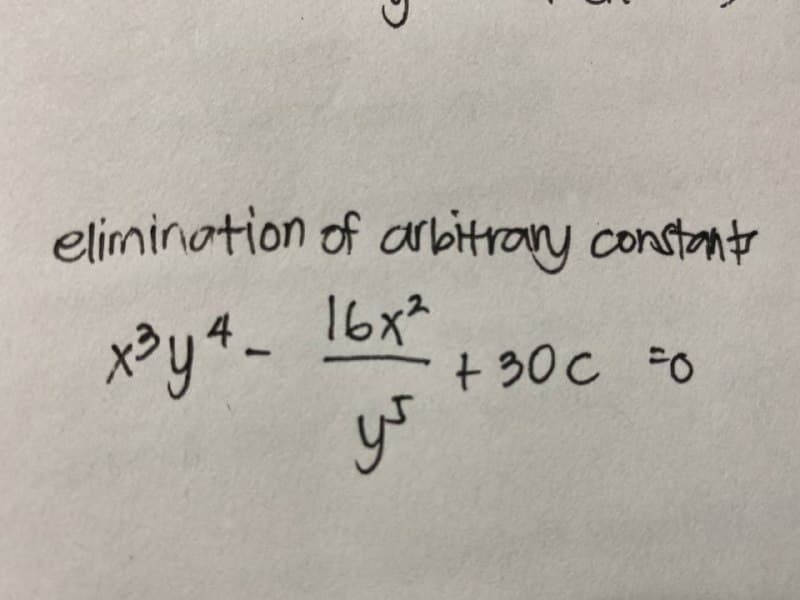 G
elimination of arbitrary constants
16x2
1
x³y 4-
کرا
FO
+30C =0