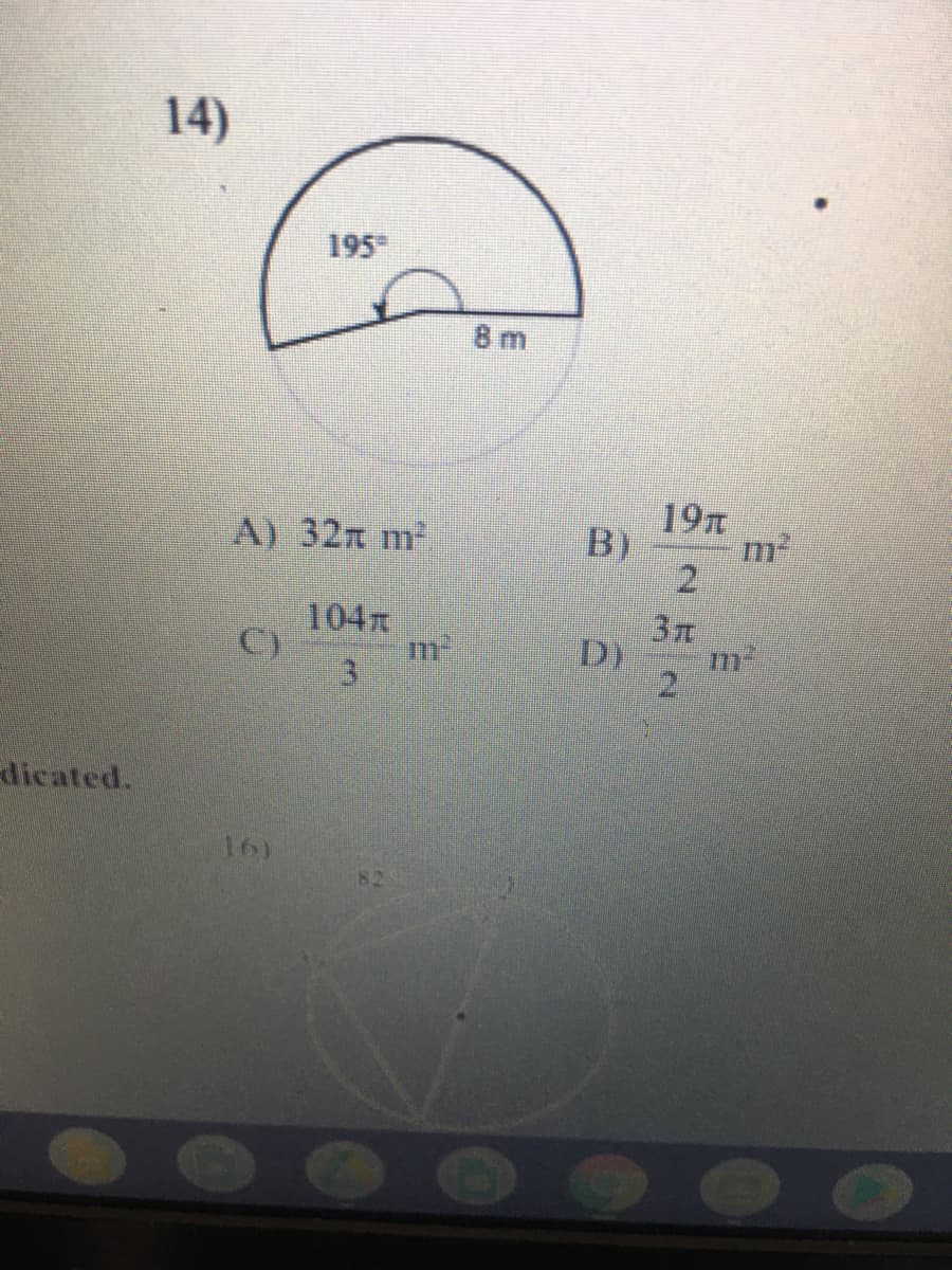 14)
195
8 m
19
B)
m2
2.
A) 32n m
104
C)
3.
3T
D)
2
dicated.
161
