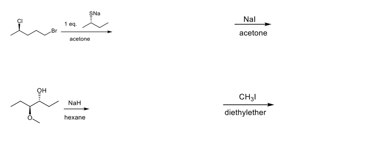 SNa
Nal
1 eq.
Br
acetone
acetone
OH
CH31
NaH
diethylether
hexane
