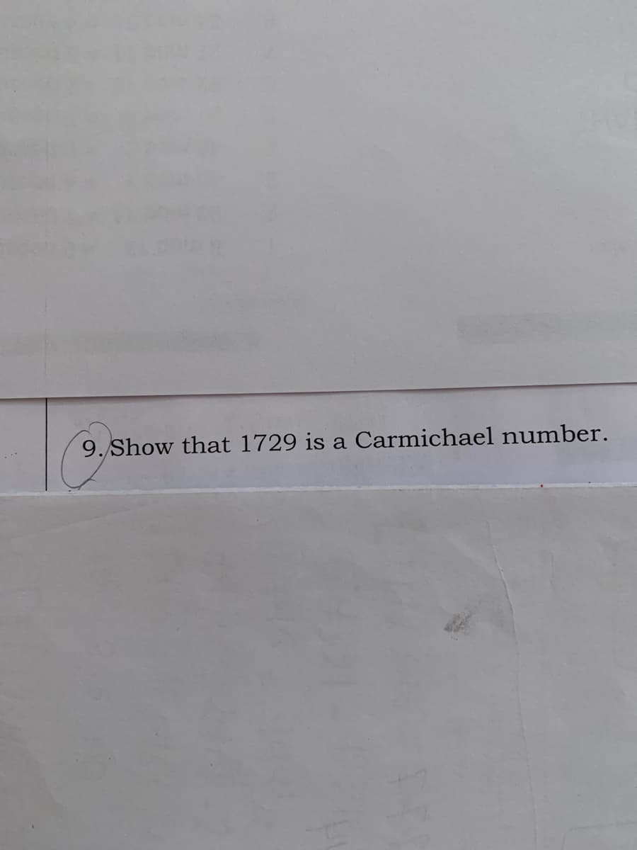 9. Show that 1729 is a Carmichael number.
