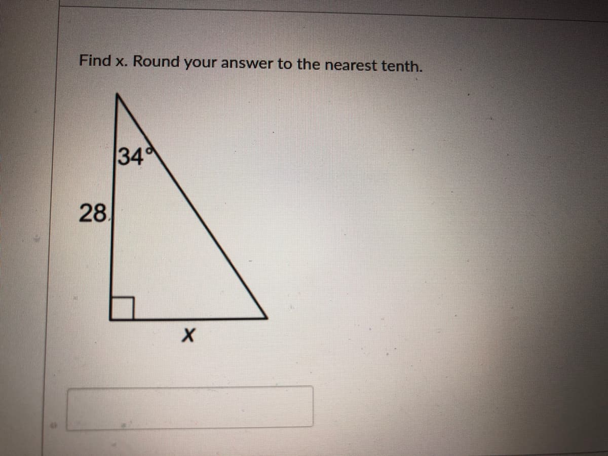 Find x. Round your answer to the nearest tenth.
34
28
