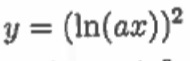 y = (In(ax))²
