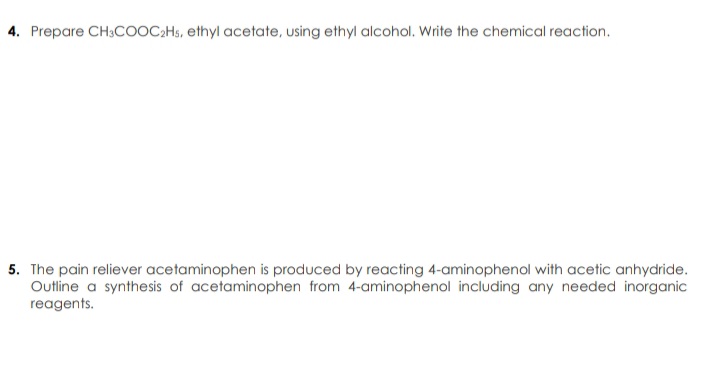 Prepare CH3COOC2HS, ethyl acetate, using ethyl alcohol. Write the chemical reaction.
