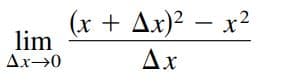 (х + Дх)2 — х?
lim
Ax-→0
Ax
