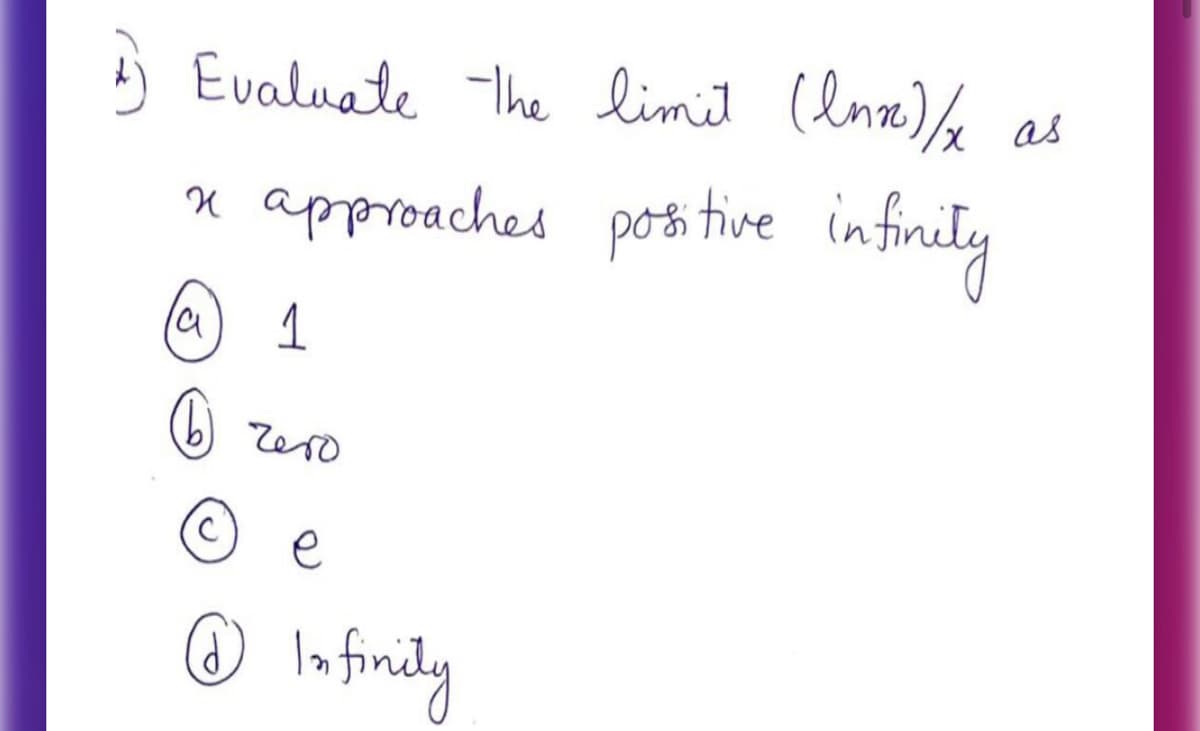 Evaluate he limit (lme)/
as
x approaches postive infinity
1
Zero
e
© lofindly
