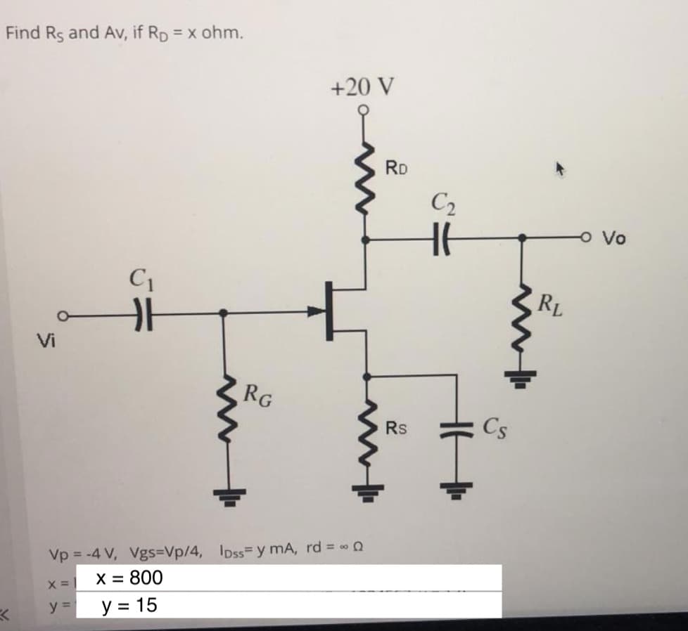 Find Rs and Av, if RD = x ohm.
%3D
