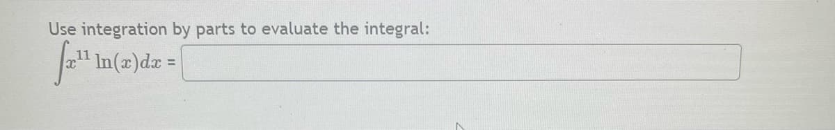 Use integration by parts to evaluate the integral:
f2¹¹ In
In(x) dx =