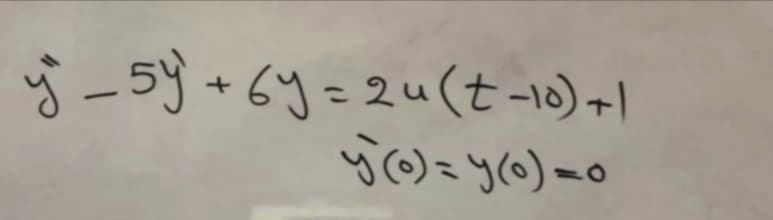る-5+6y=2u(t-0+1
y) = y(0) =o
