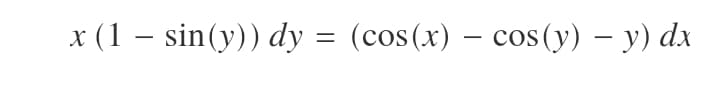 x (1 — sin (y)) dy 3D (сos (x) — соs (y) — у) dx
-

