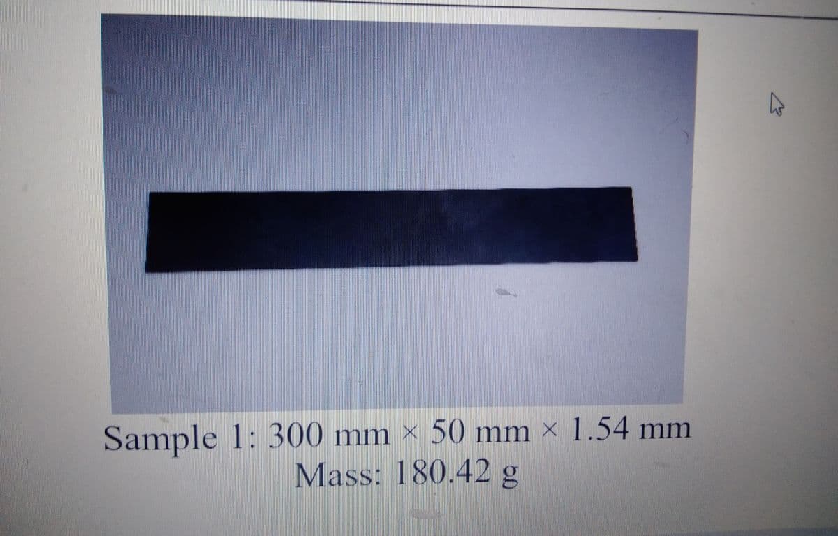 Sample 1: 300 mm × 50 mm × 1.54 mm
Mass: 180.42 g