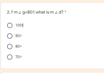 2. fm z g=80° what is m z d? *
O 1004
90
80°
O 700
