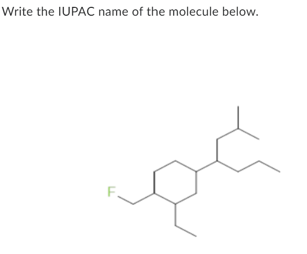 Write the IUPAC name of the molecule below.