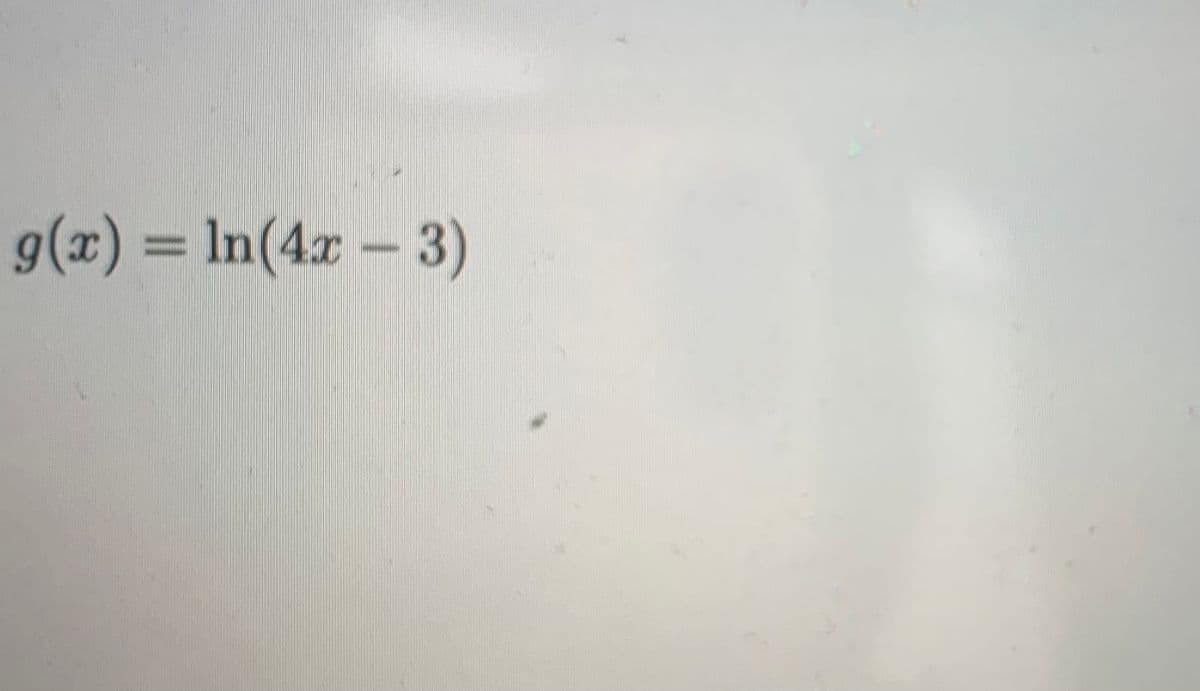 g(x) = In(4r – 3)
